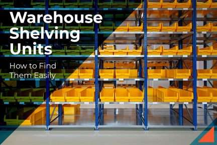 Finding Warehouse Shelving Units for Your Business Made Easy