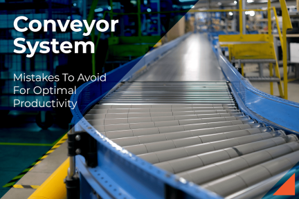 Conveyor System Mistakes