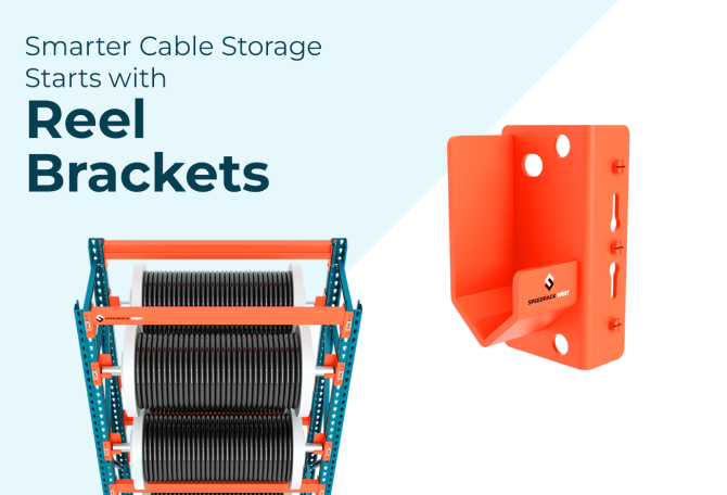 Efficiency with Reel Brackets