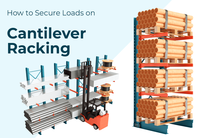 How to Secure Loads on Cantilever Racking