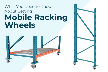 What You Need to Know About Getting Mobile Racking Wheels